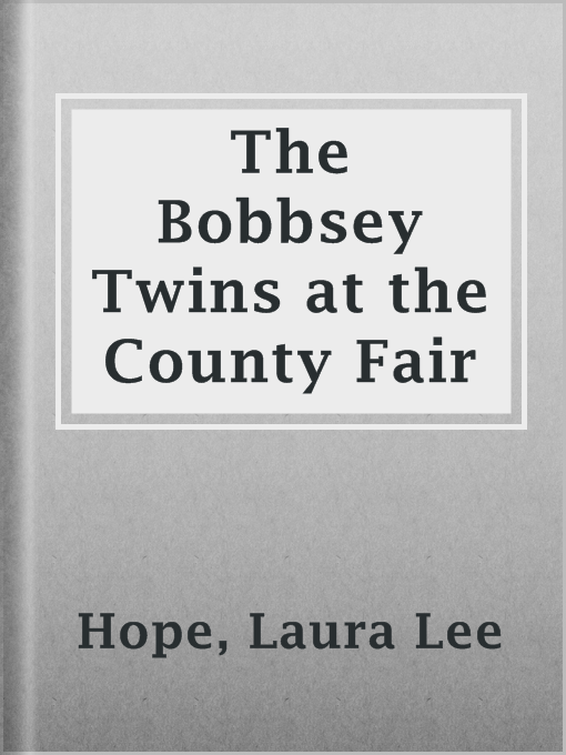 Cover image for The Bobbsey Twins at the County Fair